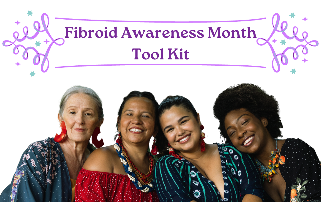 Fibroid Awareness Month Tool Kit Download
